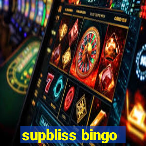 supbliss bingo