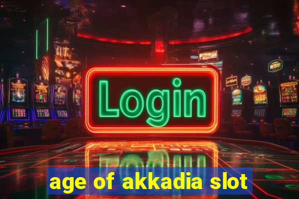 age of akkadia slot