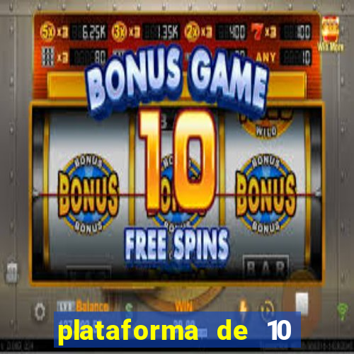 plataforma de 10 reais bet