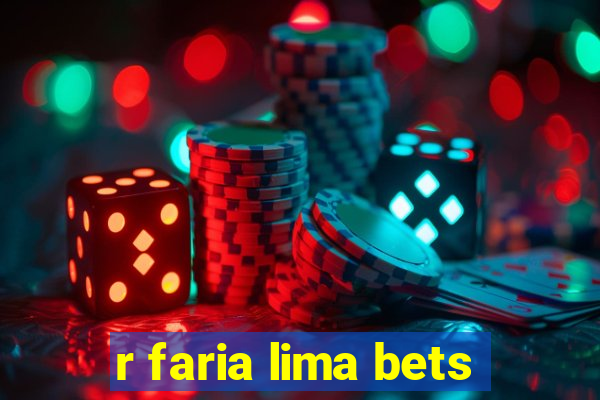 r faria lima bets