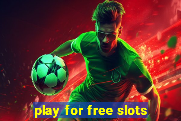 play for free slots