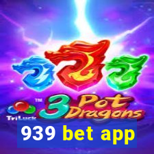 939 bet app