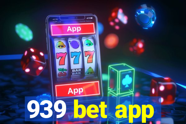 939 bet app