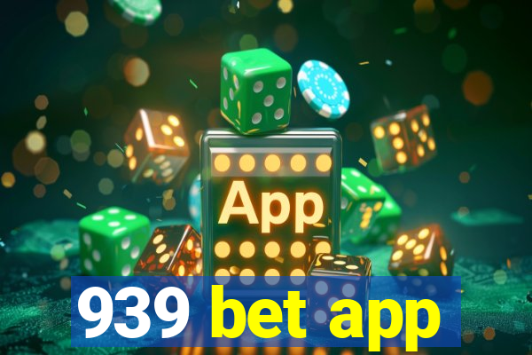 939 bet app