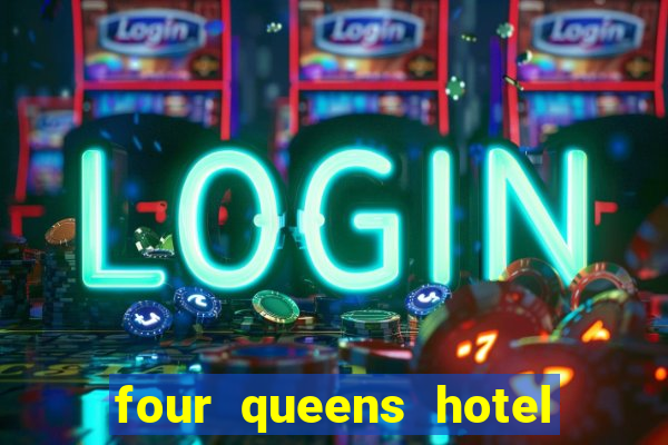 four queens hotel & casino