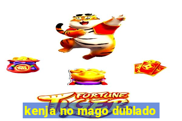 kenja no mago dublado