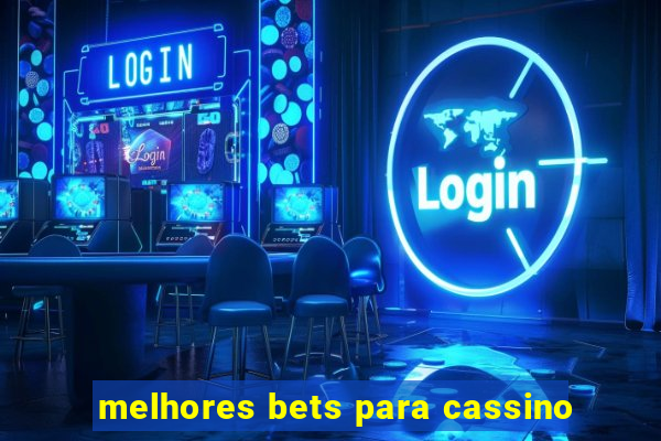 melhores bets para cassino