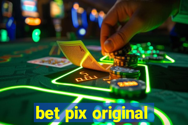 bet pix original