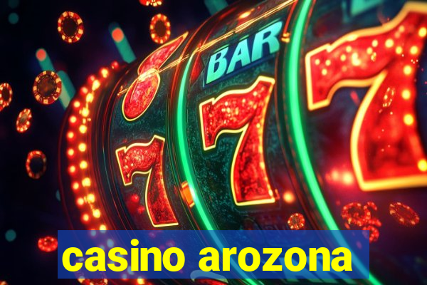 casino arozona