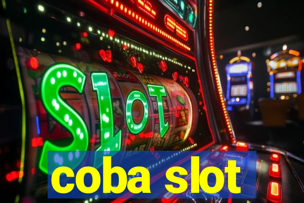 coba slot