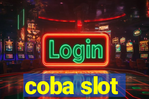 coba slot