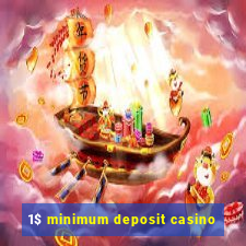 1$ minimum deposit casino