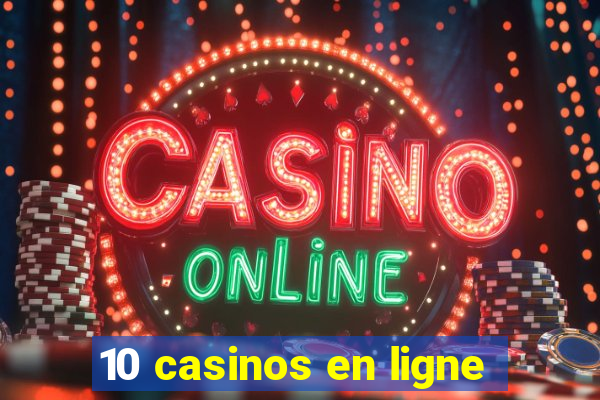 10 casinos en ligne