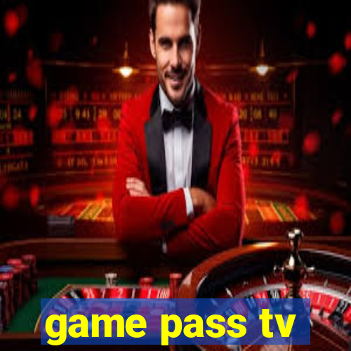 game pass tv