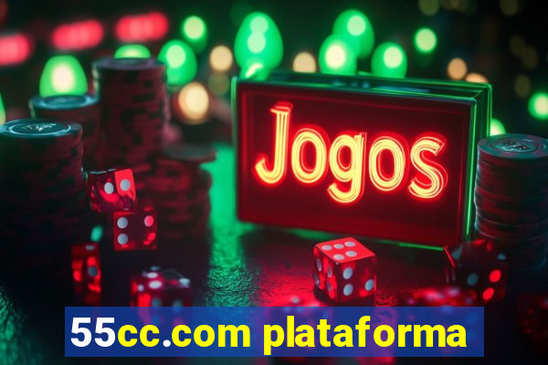 55cc.com plataforma