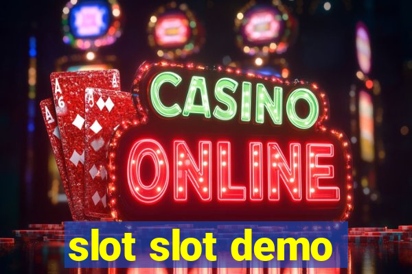 slot slot demo