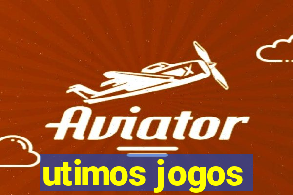 utimos jogos