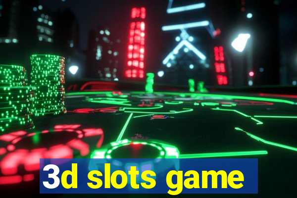 3d slots game