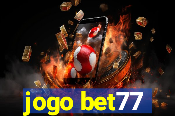 jogo bet77