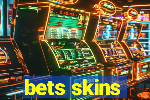 bets skins