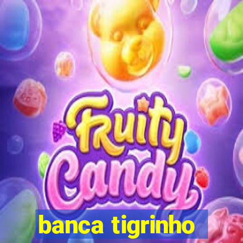 banca tigrinho