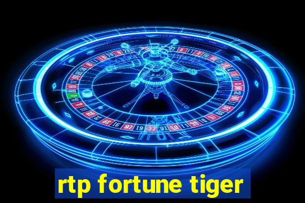 rtp fortune tiger