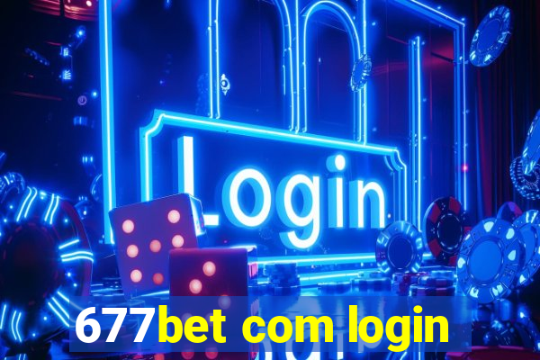 677bet com login