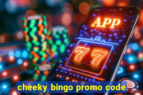 cheeky bingo promo code