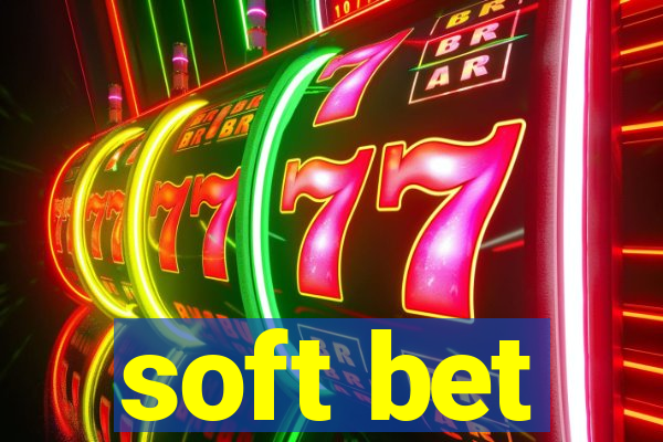 soft bet