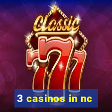 3 casinos in nc