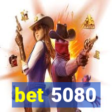 bet 5080