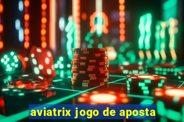 aviatrix jogo de aposta