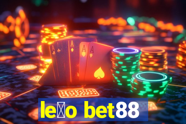 le茫o bet88