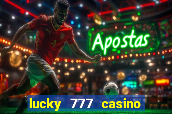 lucky 777 casino real money login