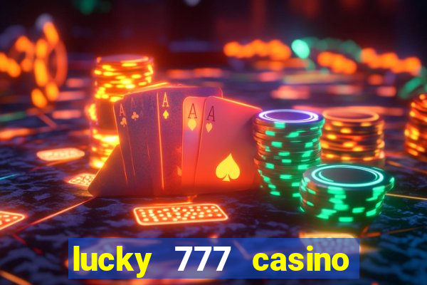 lucky 777 casino real money login