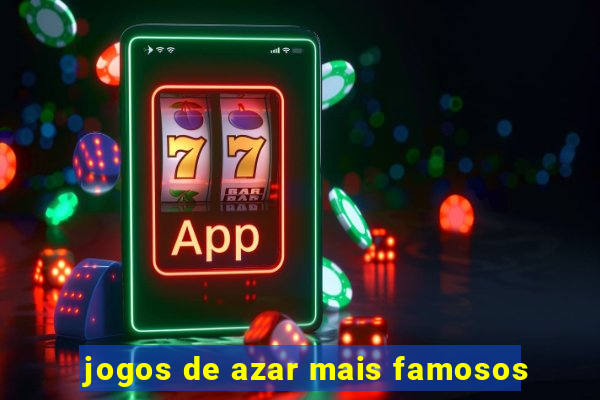 jogos de azar mais famosos