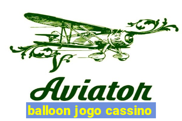 balloon jogo cassino