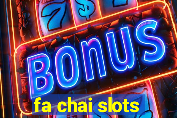 fa chai slots