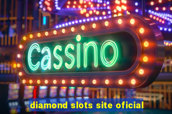 diamond slots site oficial