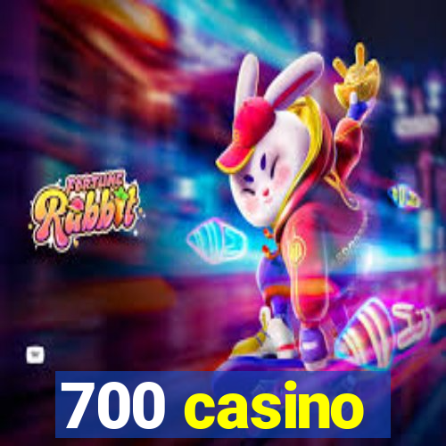 700 casino