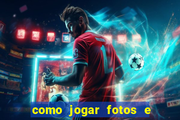 como jogar fotos e videos na nuvem