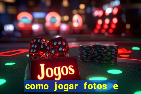 como jogar fotos e videos na nuvem