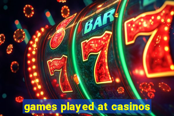 games played at casinos