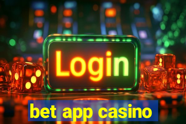 bet app casino