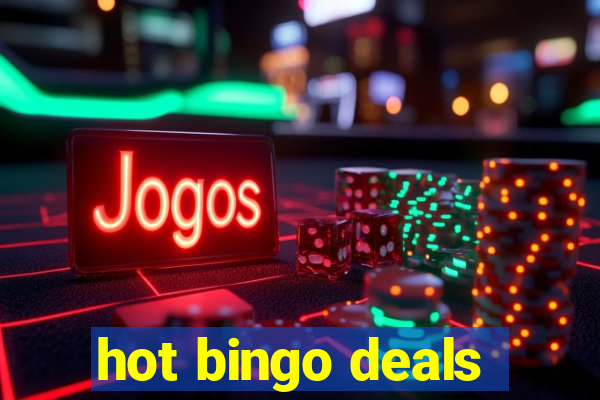 hot bingo deals