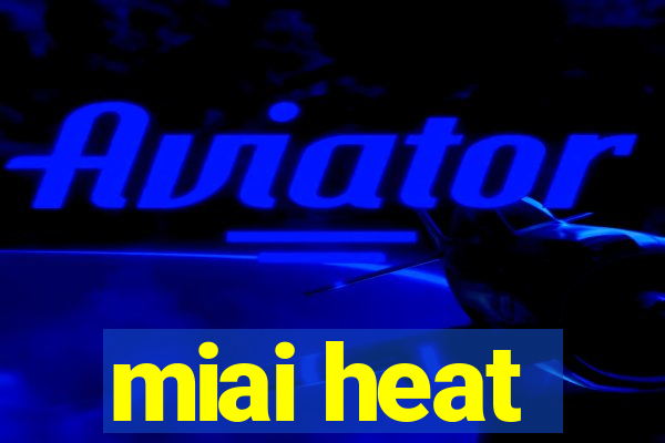 miai heat