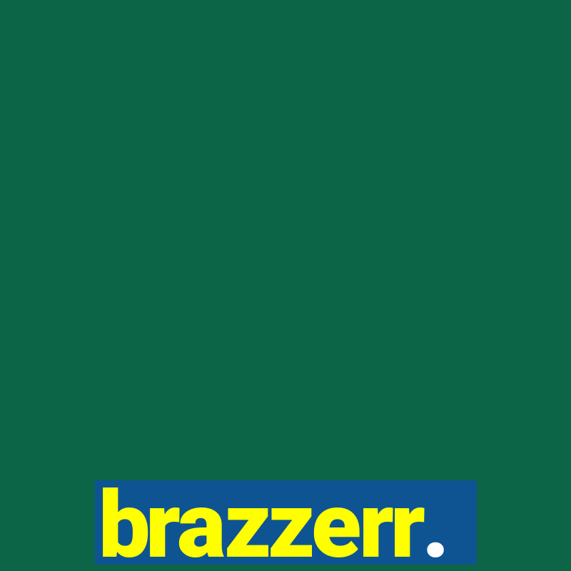 brazzerr.