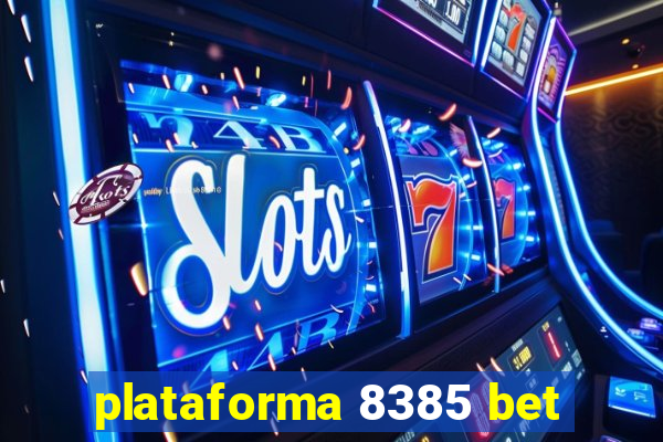 plataforma 8385 bet