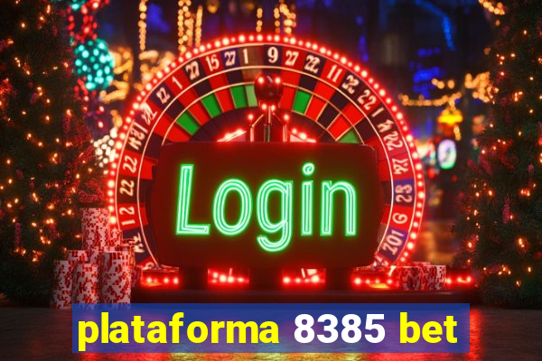 plataforma 8385 bet