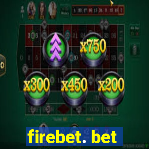 firebet. bet